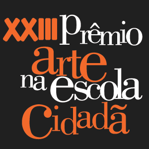 XXIII Prêmio Arte na Escola Cidadã